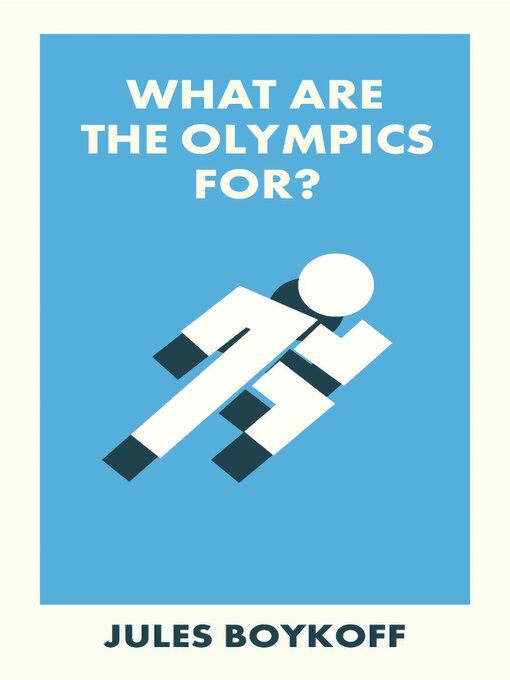 Title details for What Are the Olympics For? by Jules Boykoff - Available
